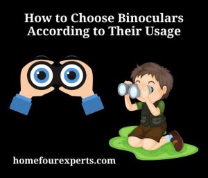 how to choose binoculars according to their usage