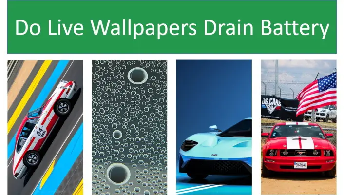 Do Live Wallpapers Drain Battery? Check It Out!