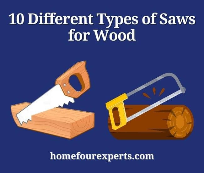 10 different types of saws for wood