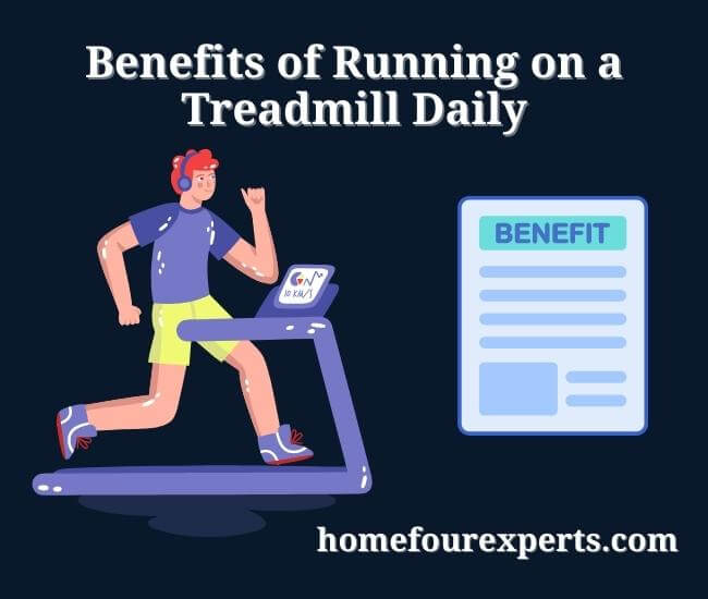benefits of running on a treadmill daily