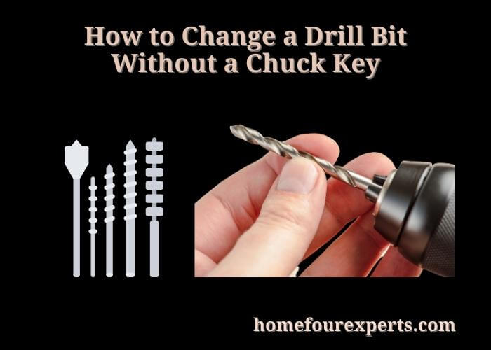 how to change a drill bit without a chuck key