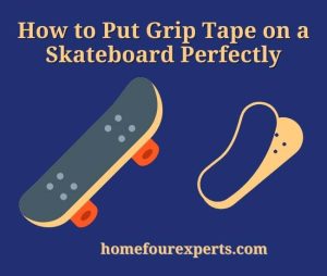 how to put grip tape on a skateboard perfectly