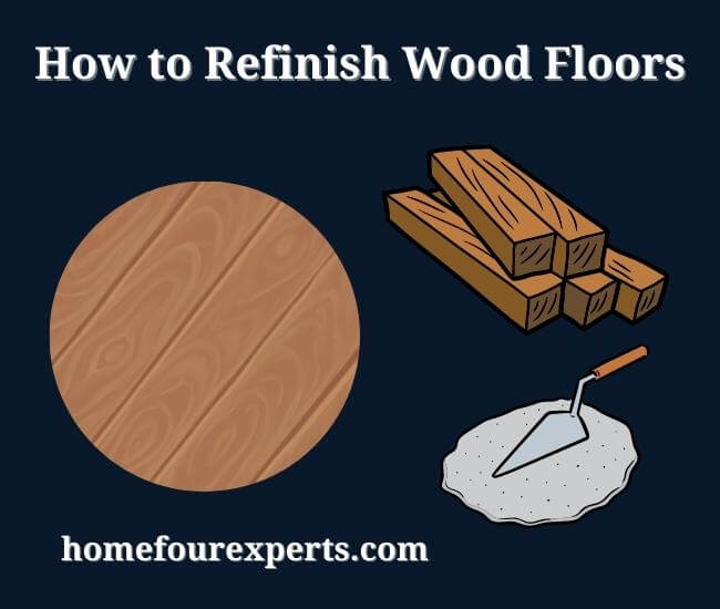 how to refinish wood floors