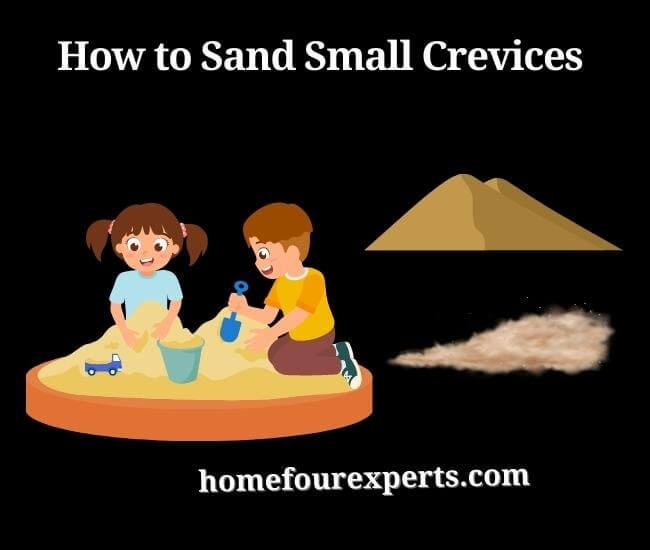 how to sand small crevices