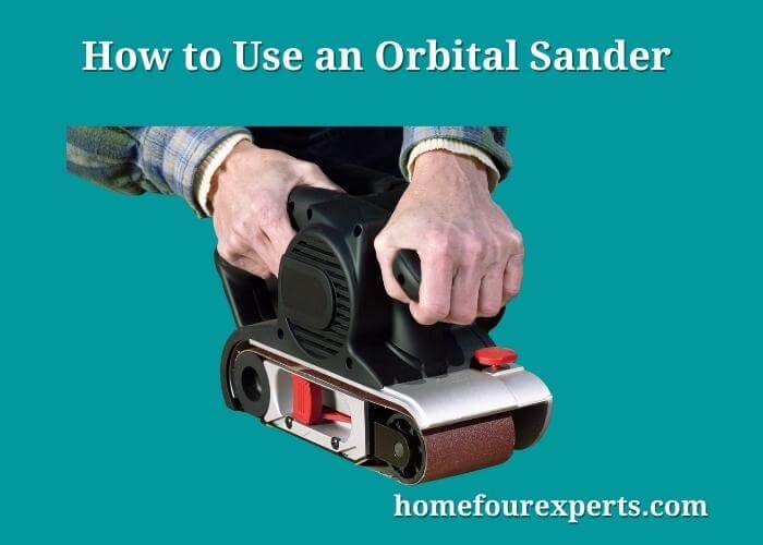 how to use an orbital sander