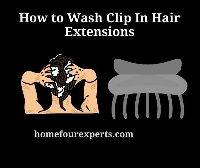 how to wash clip in hair extensions