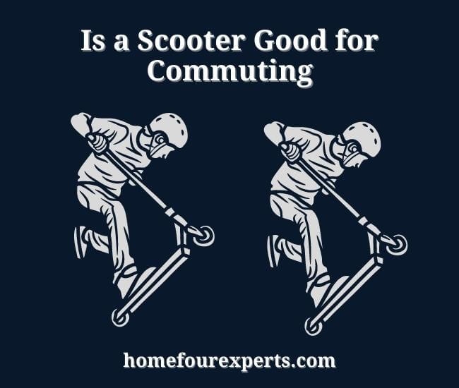 is a scooter good for commuting