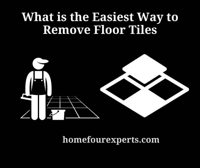 what is the easiest way to remove floor tiles