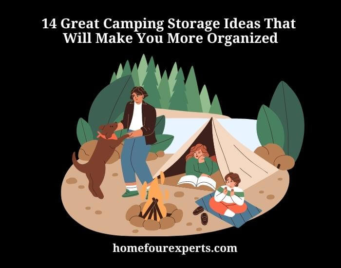 14 great camping storage ideas that will make you more organized