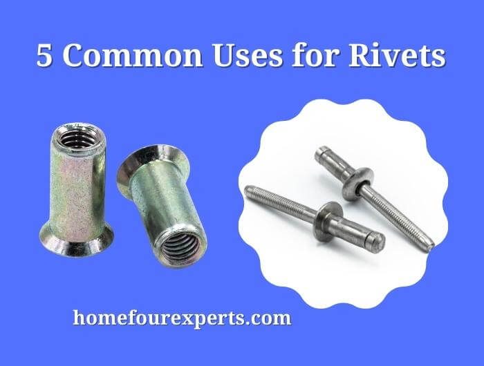 5 common uses for rivets