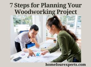 7 steps for planning your woodworking project