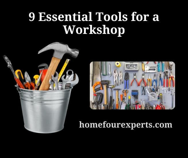 9 essential tools for a workshop