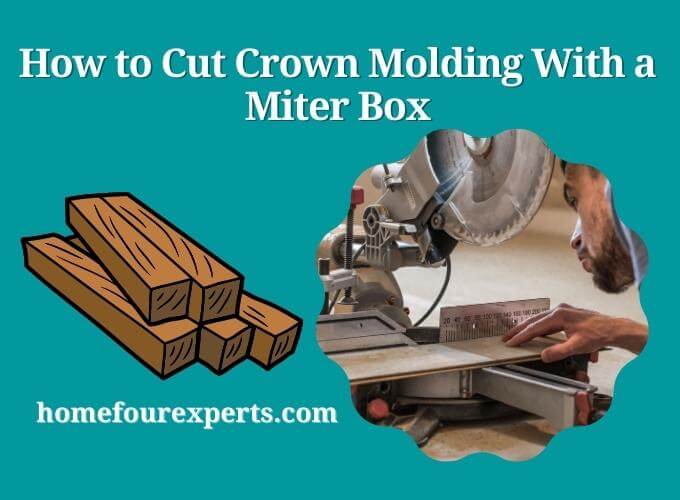 how to cut crown molding with a miter box