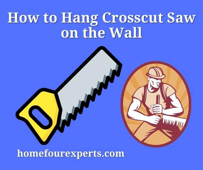 how to hang crosscut saw on the wall