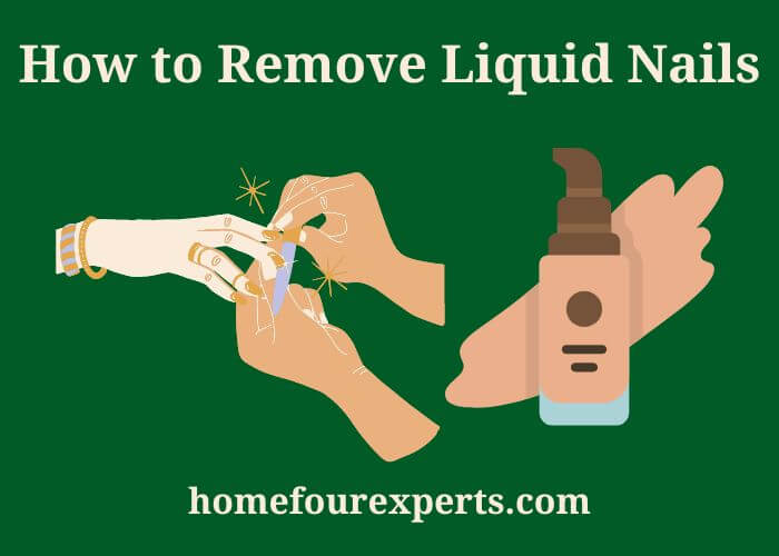 how to remove liquid nails
