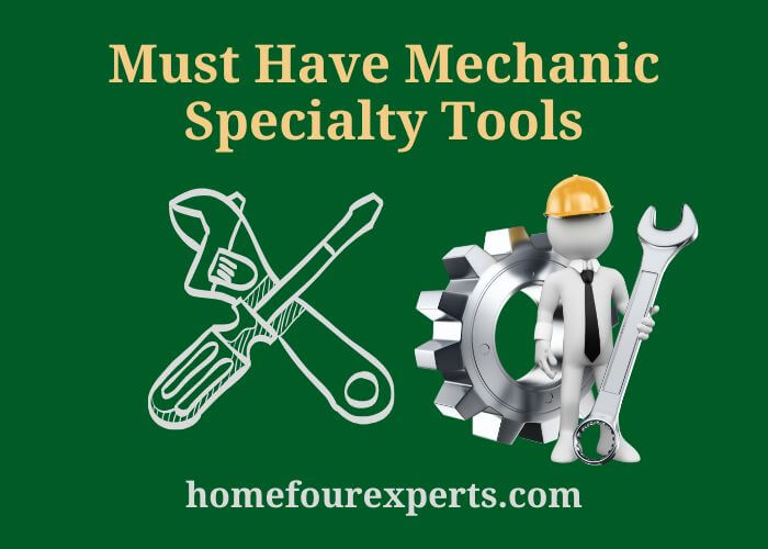 must have mechanic specialty tools