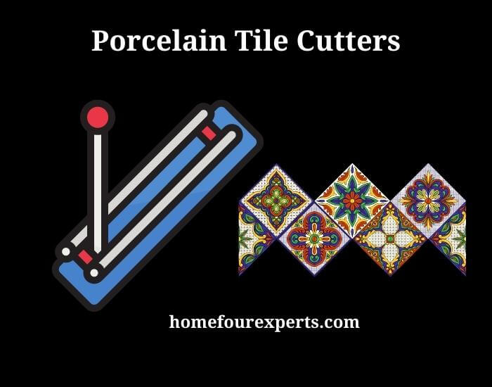 porcelain tile cutters