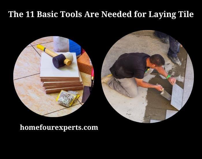 the 11 basic tools are needed for laying tile