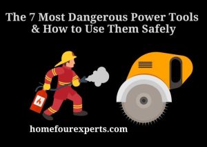 the 7 most dangerous power tools & how to use them safely