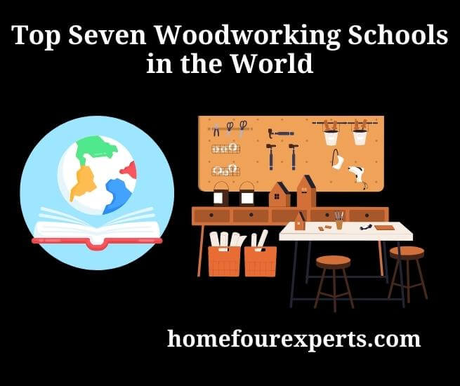 top seven woodworking schools in the world