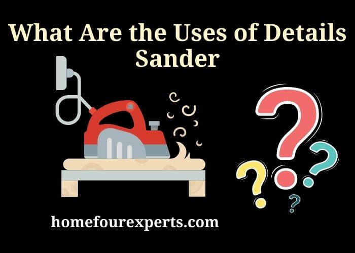 what are the uses of details sander