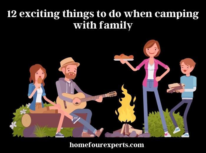 12 exciting things to do when camping with family