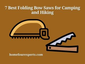 7 best folding bow saws for camping and hiking