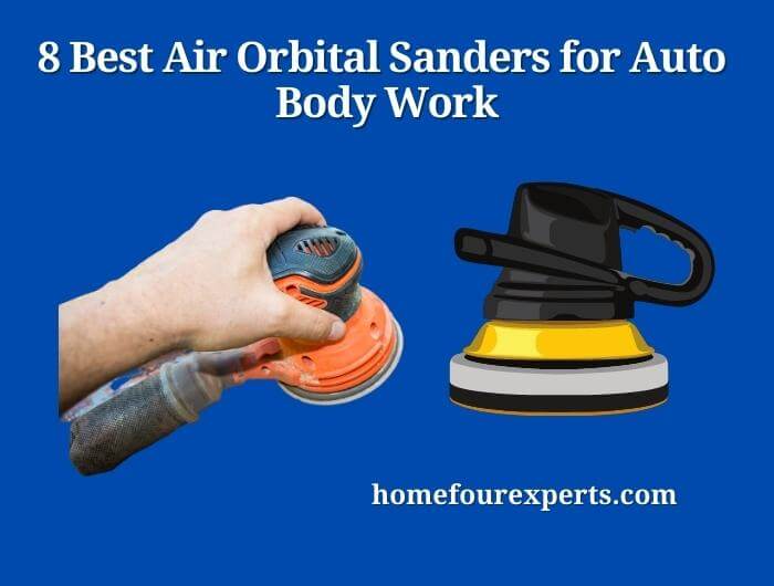 8 best air orbital sanders for auto body work