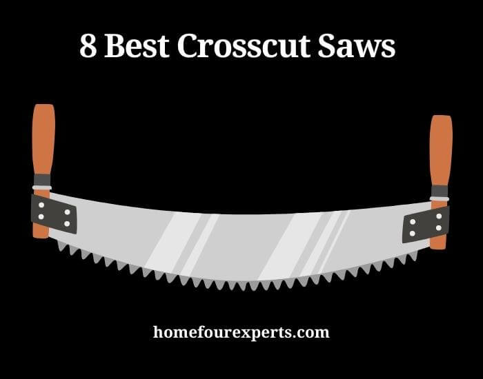 8 best crosscut saws
