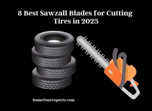 8 best sawzall blades for cutting tires in 2023