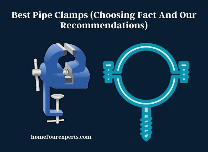 best pipe clamps (choosing fact and our recommendations)