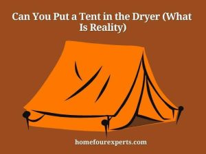 can you put a tent in the dryer (what is reality)