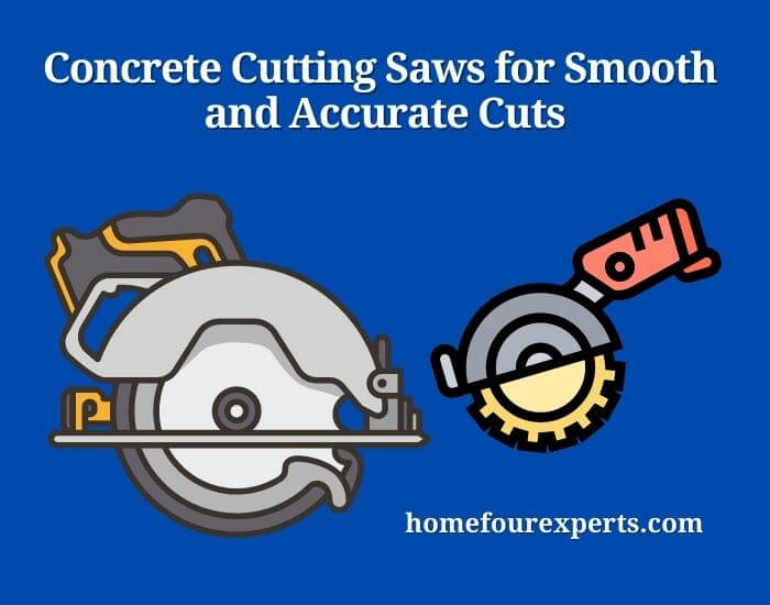 concrete cutting saws for smooth and accurate cuts