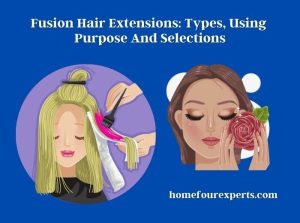 fusion hair extensions types, using purpose and selections