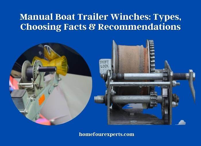 manual boat trailer winches types, choosing facts & recommendations