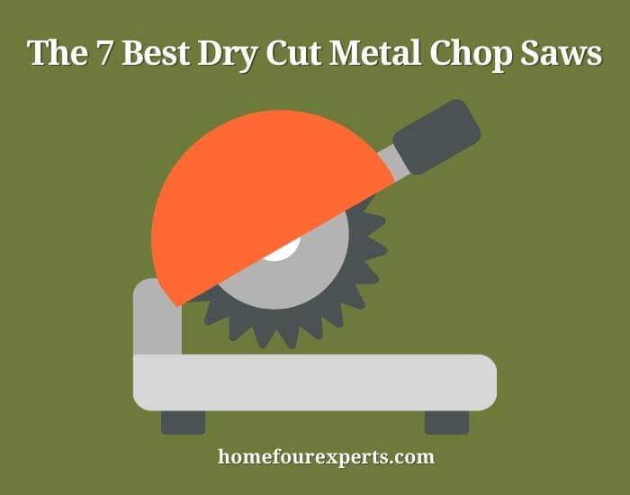 the 7 best dry cut metal chop saws