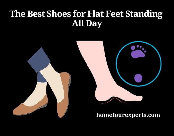 the best shoes for flat feet standing all day