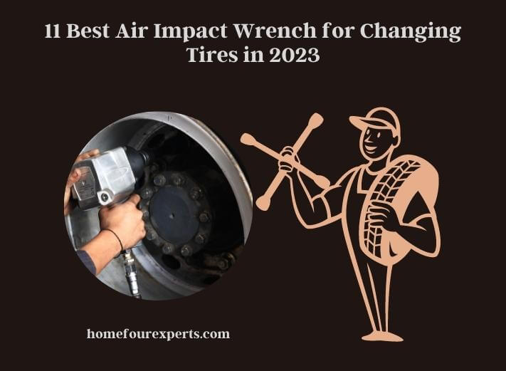 11 best air impact wrench for changing tires in 2023