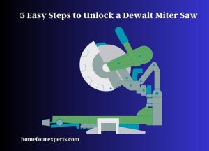 5 easy steps to unlock a dewalt miter saw