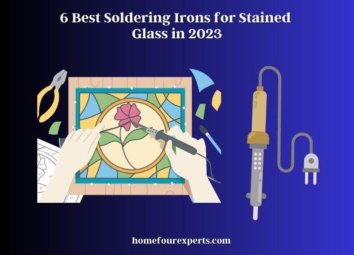 6 best soldering irons for stained glass in 2023