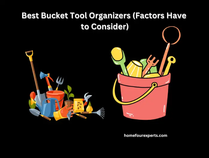 best bucket tool organizers (factors have to consider)