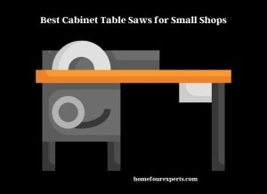 best cabinet table saws for small shops