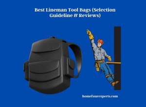 best lineman tool bags (selection guideline & reviews)