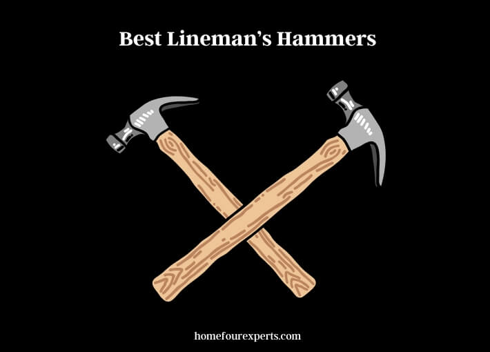 best lineman’s hammers