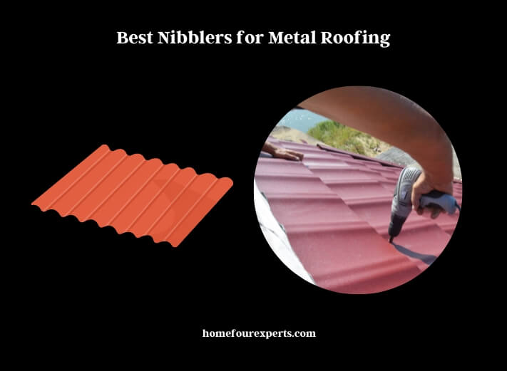 best nibblers for metal roofing