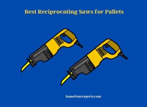 best reciprocating saws for pallets