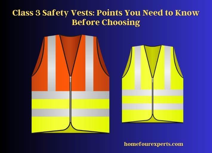 class 3 safety vests points you need to know before choosing