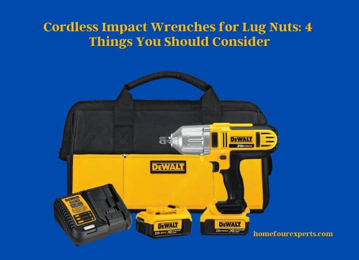 cordless impact wrenches for lug nuts 4 things you should consider