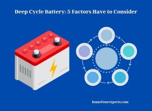 deep cycle battery 5 factors have to consider