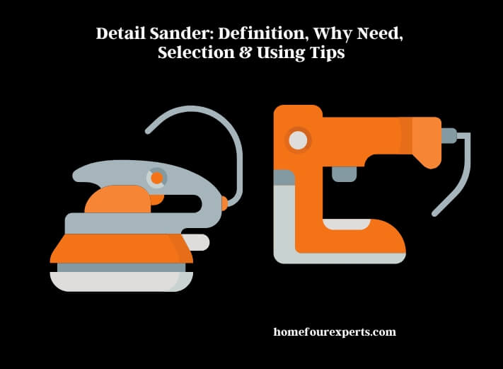 detail sander definition, why need, selection & using tips